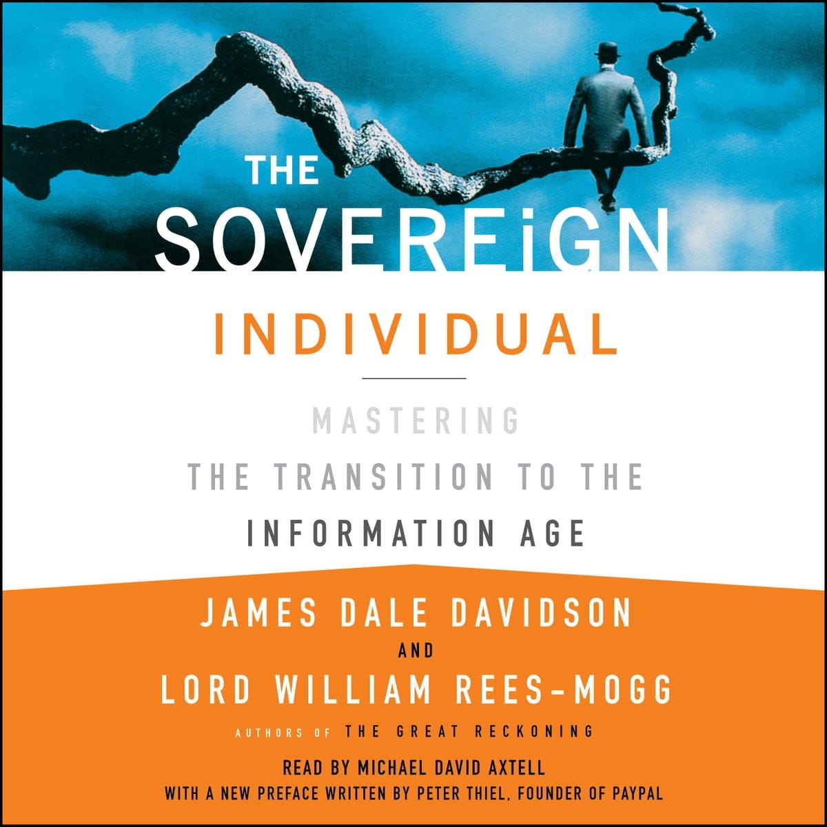 The Sovereign Individual - Mastering the Transition to the Information Age